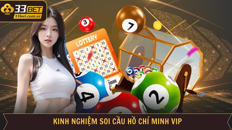 Kinh nghiệm soi cầu HCM VIP chuẩn xác