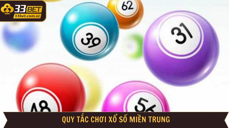 Những nguyên tắc quan trọng trong xổ số miền Trung