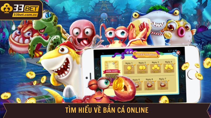 Giới thiệu chuyên mục bắn cá online tại 33BET