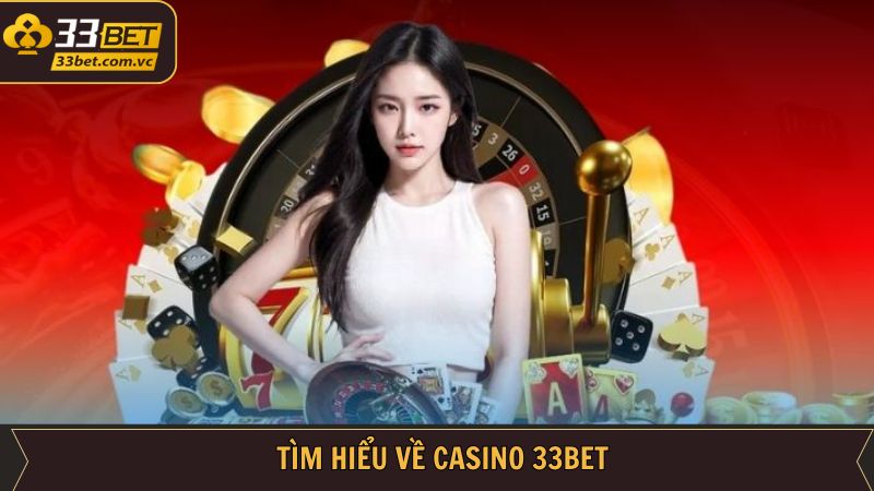 Tổng quan khái quát sân chơi casino đỉnh cao