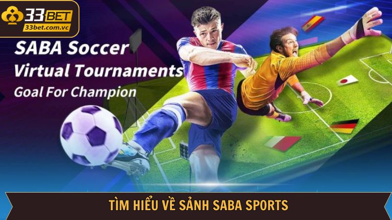 Khái quát đôi nét về Saba Sports 