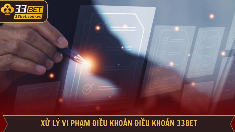Hệ lụy khi không tuân thủ điều khoản và điều kiện 33Bet