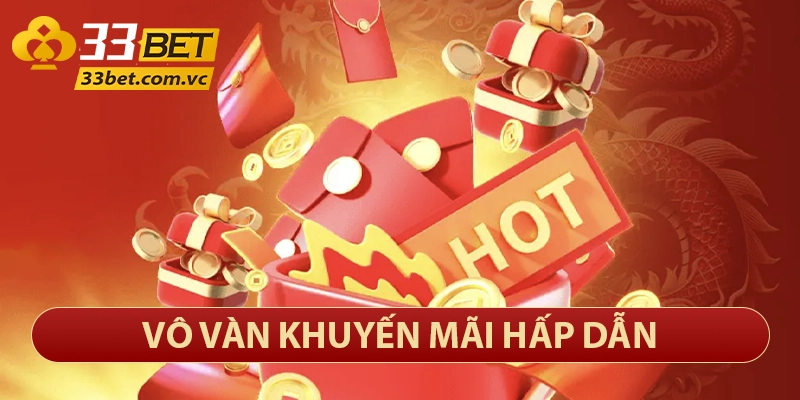 Vô vàn khuyến mãi hấp dẫn