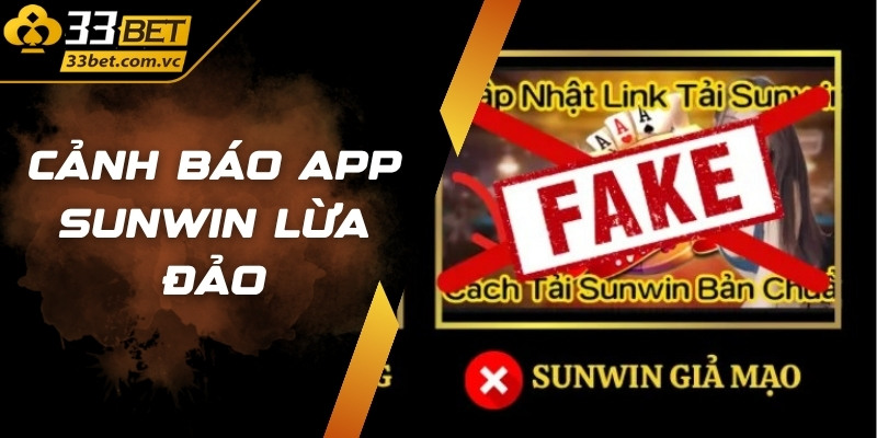 Cảnh báo app Sunwin lừa đảo giả danh trên kho ứng dụng